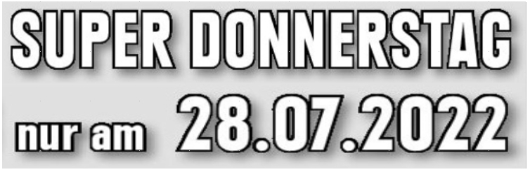 Super-Donnerstag am 28.07.2022