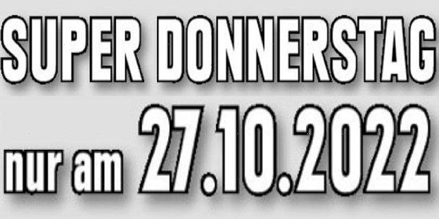 Super-Donnerstag am 27.10.2022